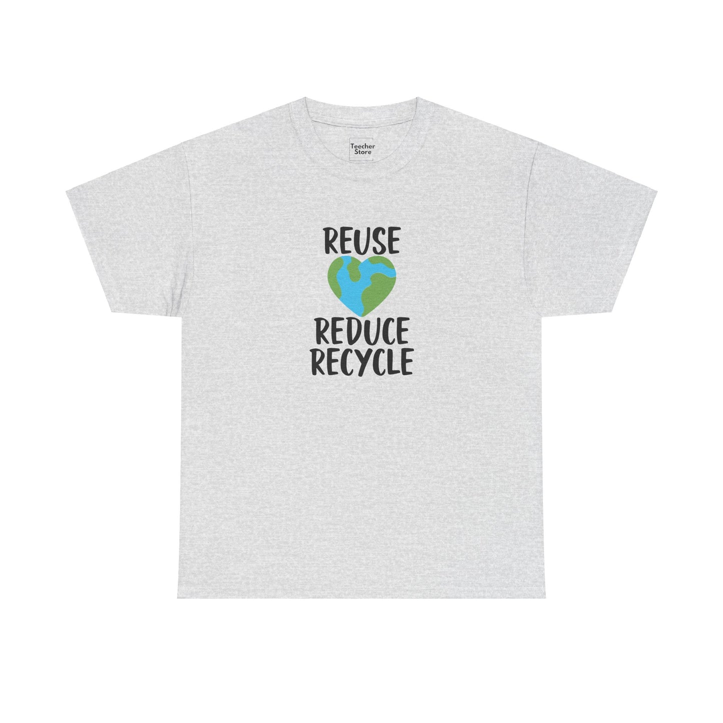 Reuse Reduce Recycle Tee-Shirt