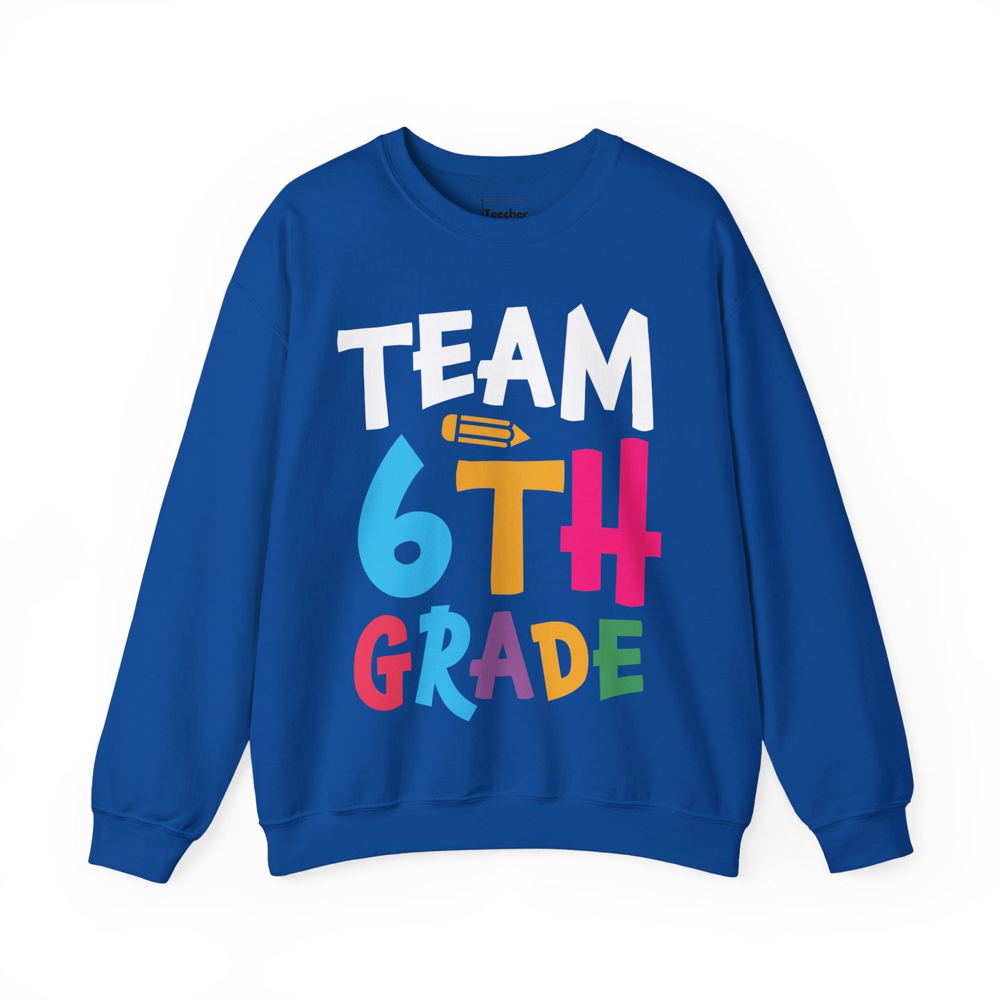 Team 6th Grade Sweatshirt