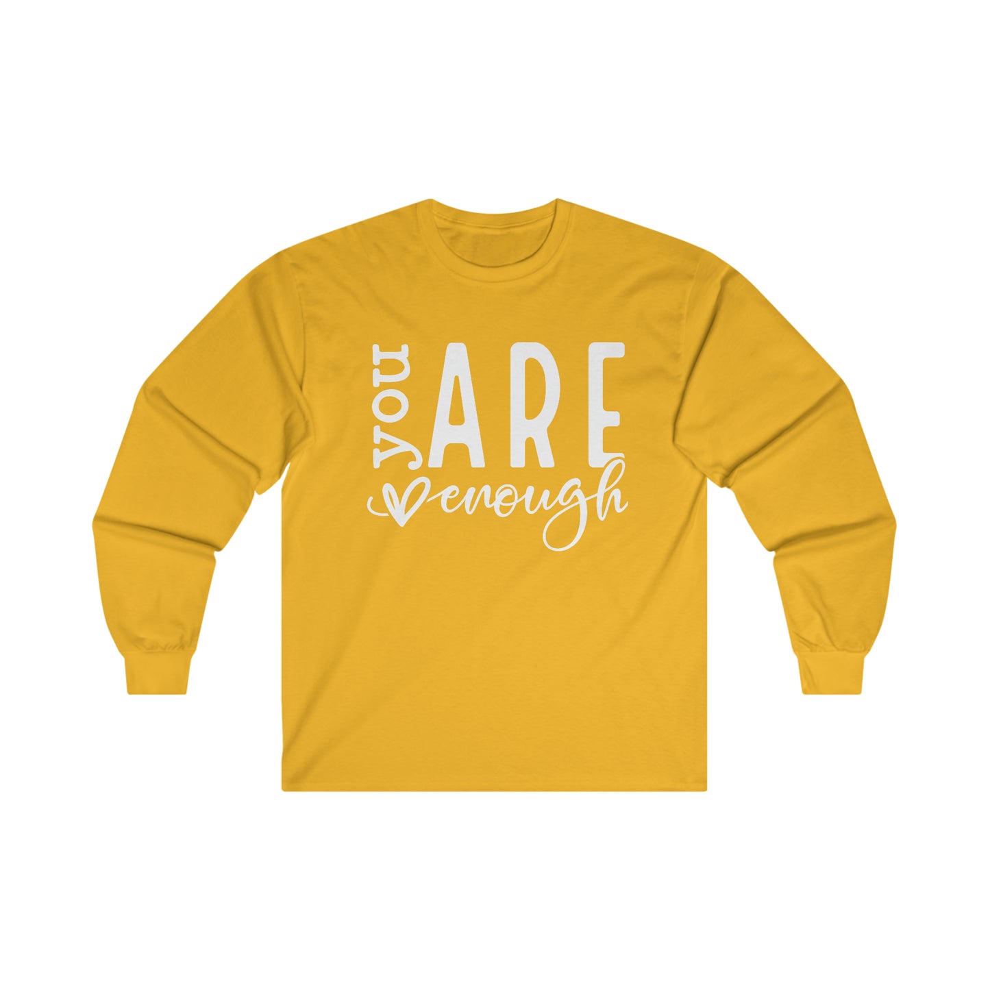 You Are Enough Long Sleeve Shirt