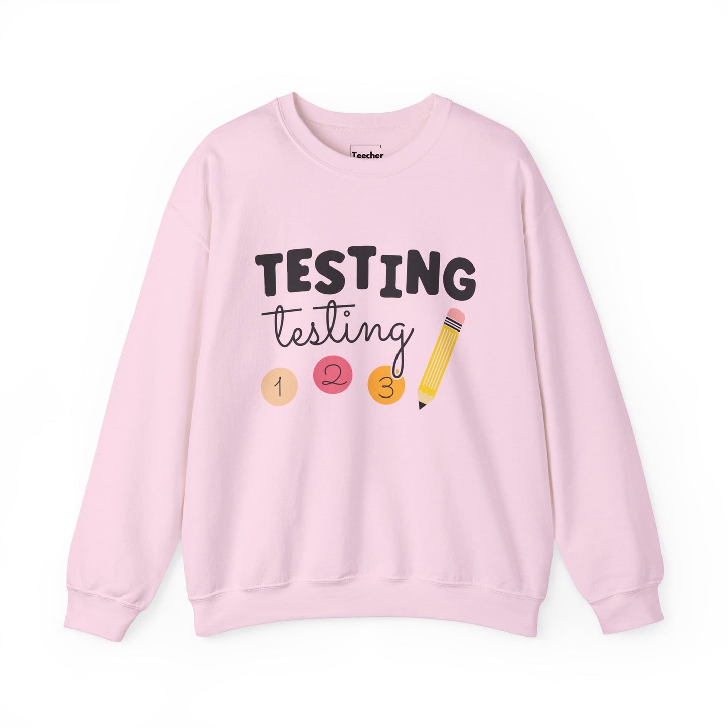 Testing Testing Sweatshirt