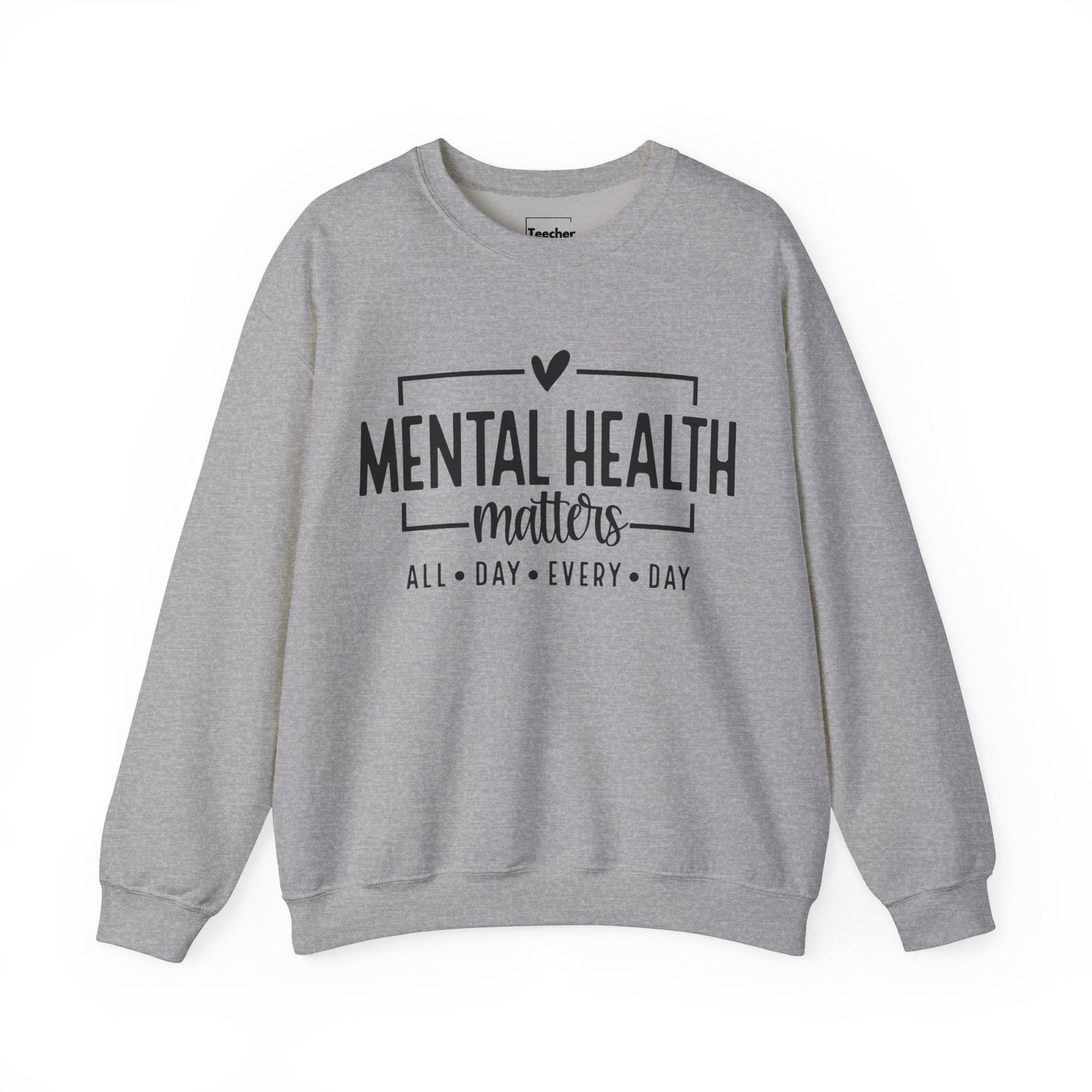 Mental Health All Day Sweatshirt