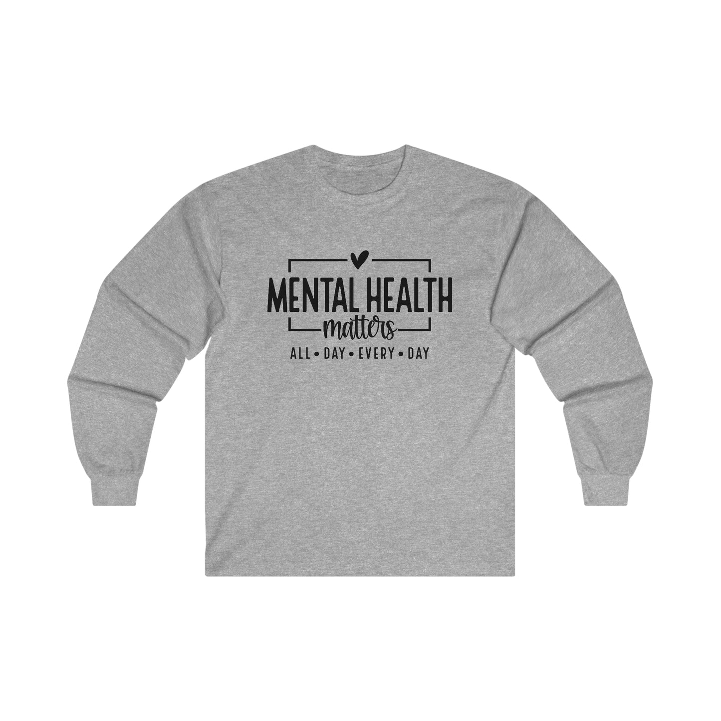 Mental Health All Day Long Sleeve Shirt