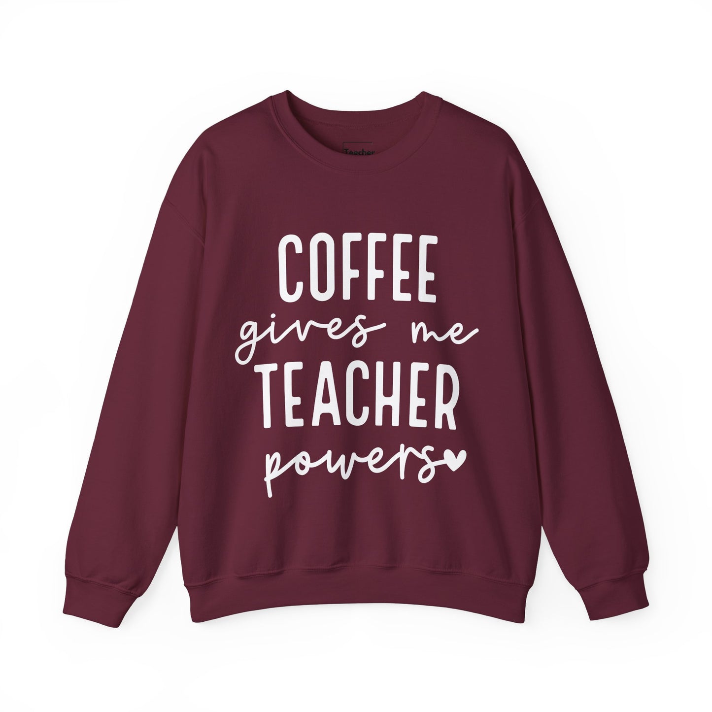 Coffee Teacher Powers Sweatshirt