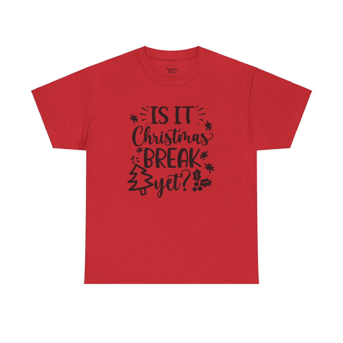 Christmas Break Yet Tee-Shirt