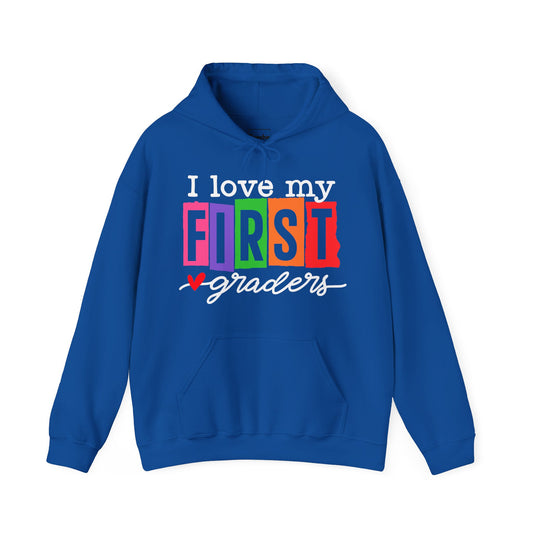 Love My First Graders Hooded Sweatshirt