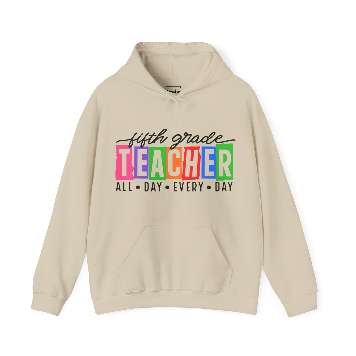 Fifth Grade All Day Hooded Sweatshirt