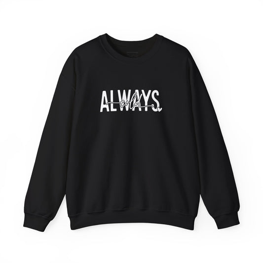 Always Cold Sweatshirt