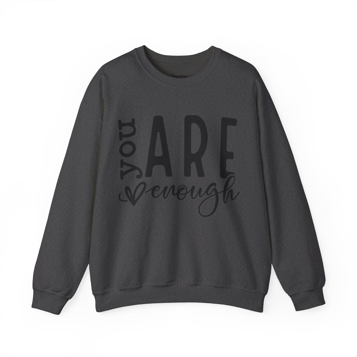 You Are Enough Sweatshirt