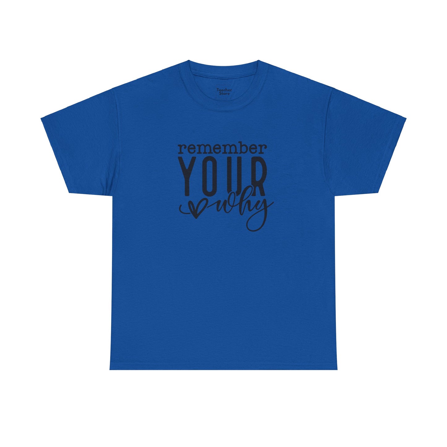 Your Why Tee-Shirt