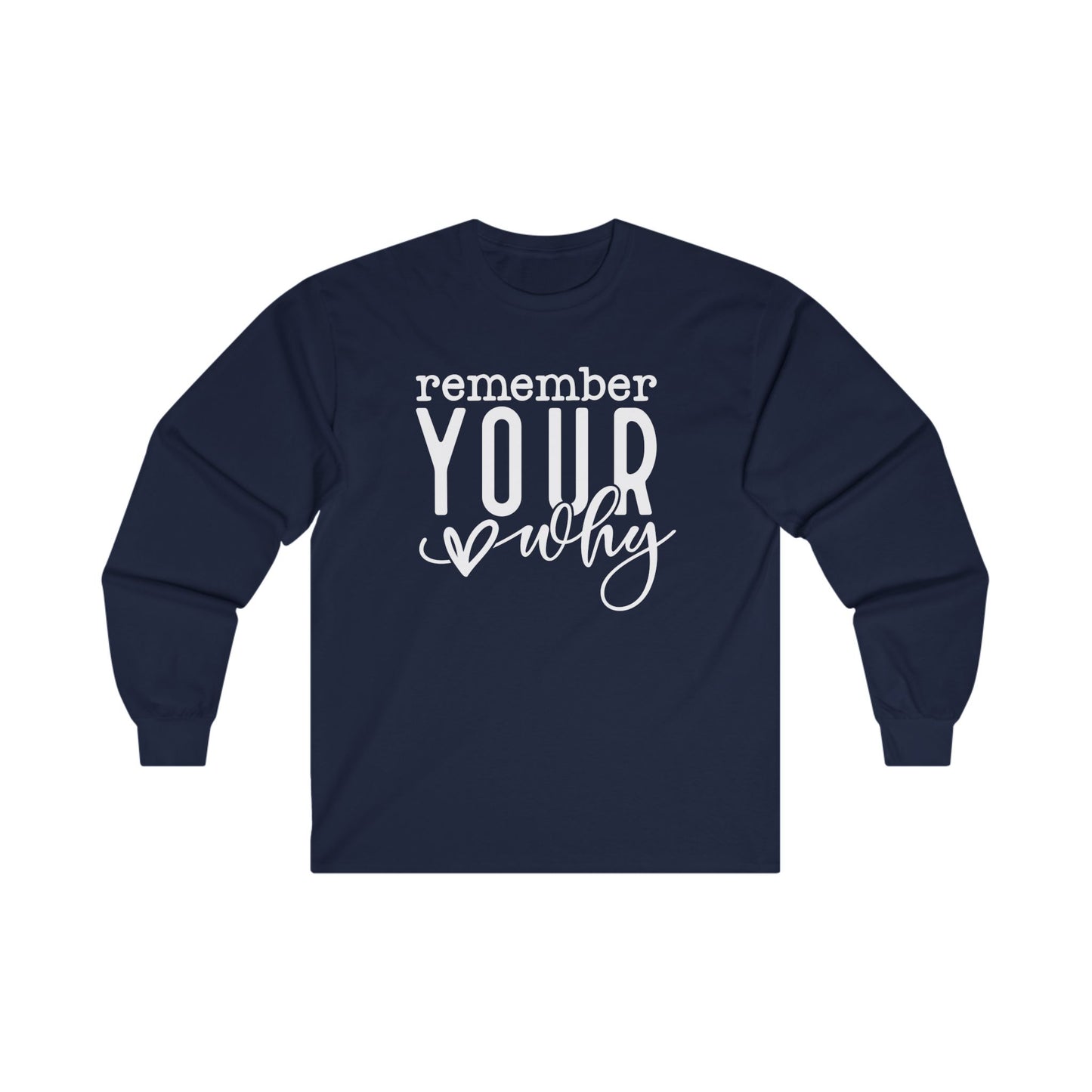 Your Why Long Sleeve Shirt