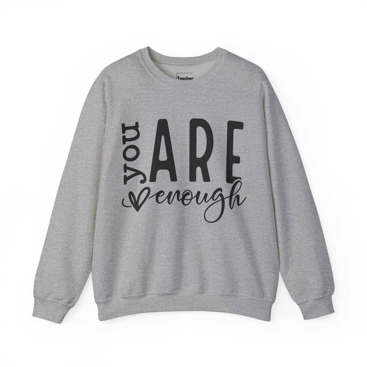 You Are Enough Sweatshirt