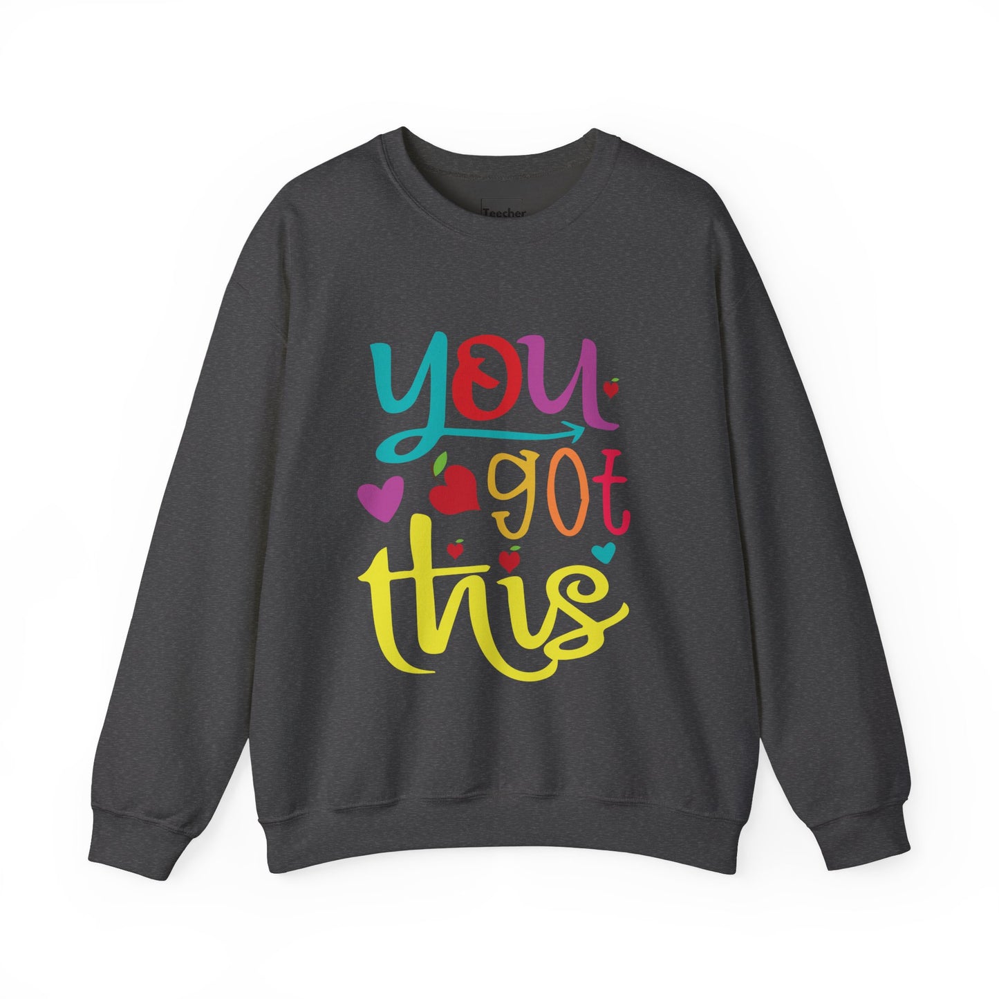 You Got This Sweatshirt