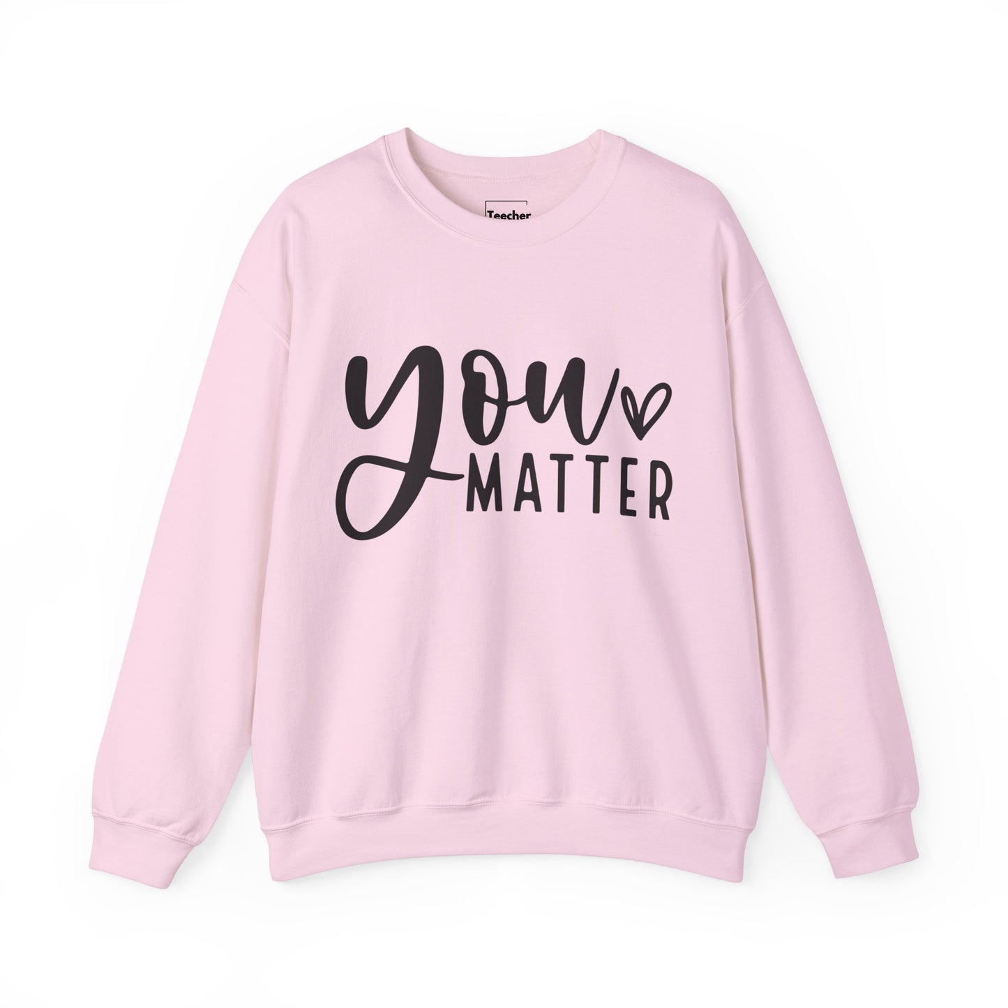 You Matter Sweatshirt