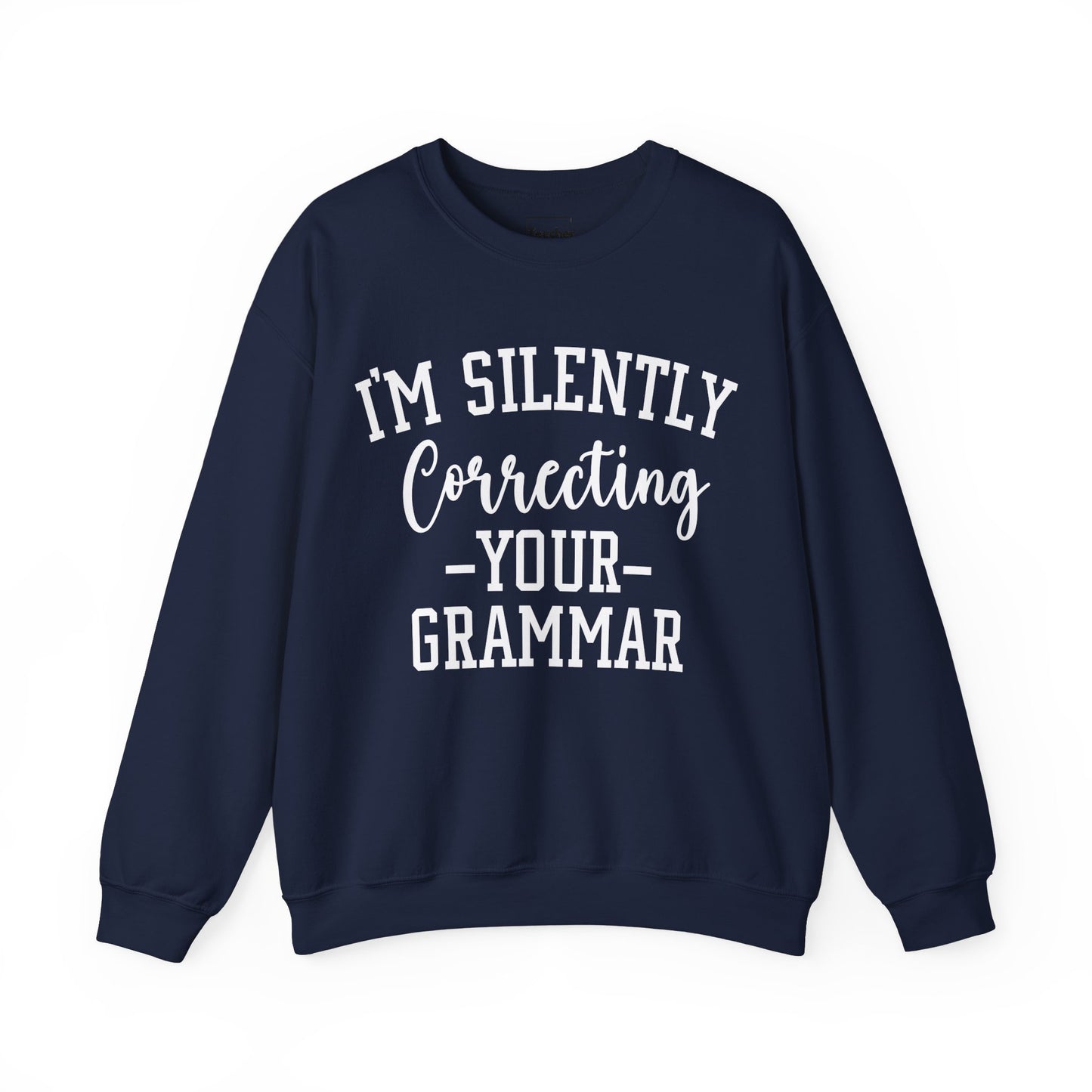 Correcting Grammar Sweatshirt