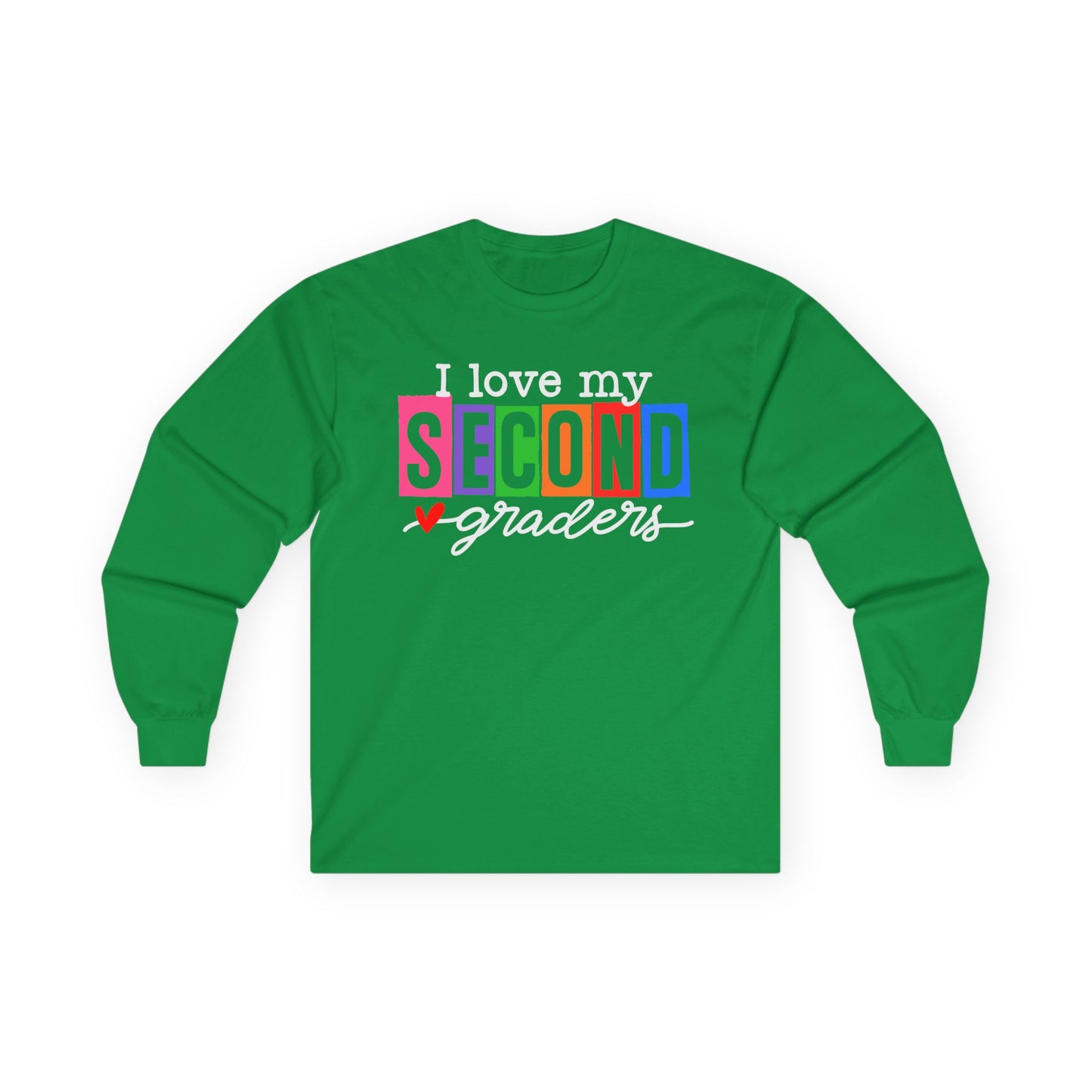 Love My Second Graders Long Sleeve Shirt