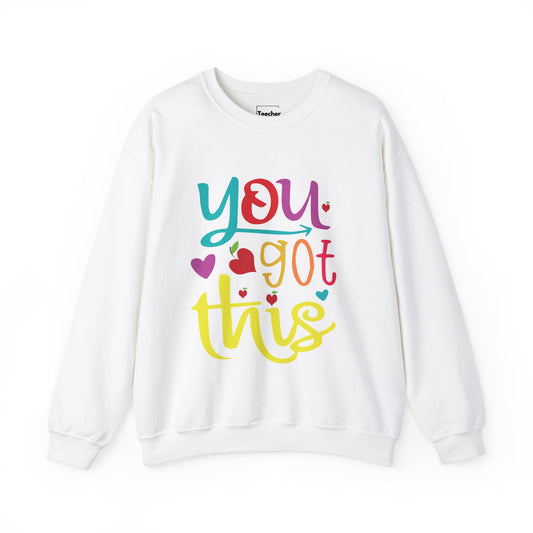 You Got This Sweatshirt