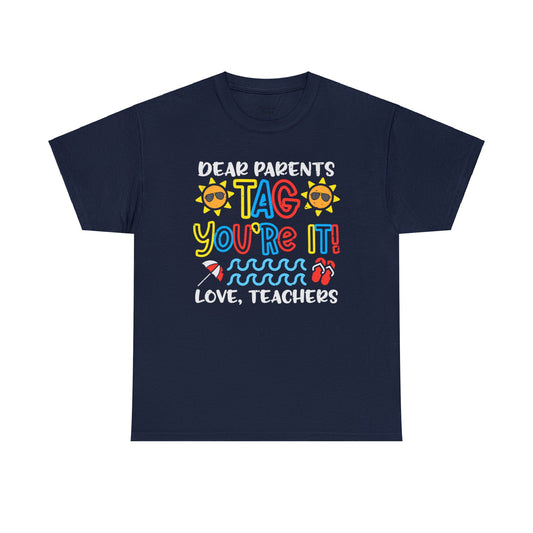 Dear Parents Tee-Shirt