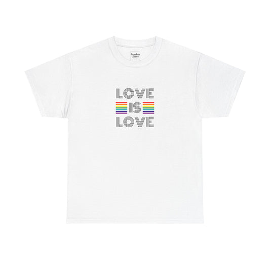 Love Is Love Tee-Shirt