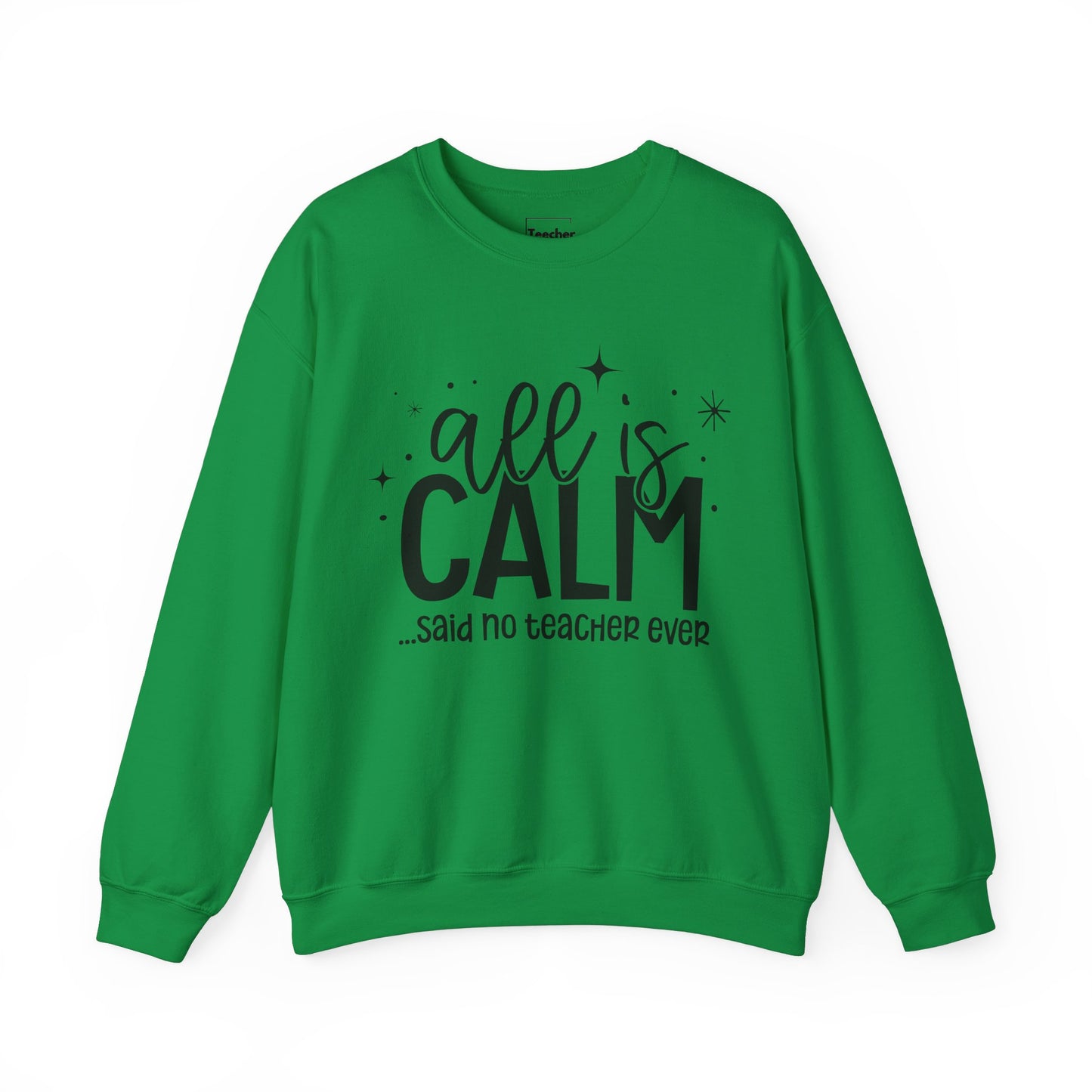 All Is Calm Sweatshirt