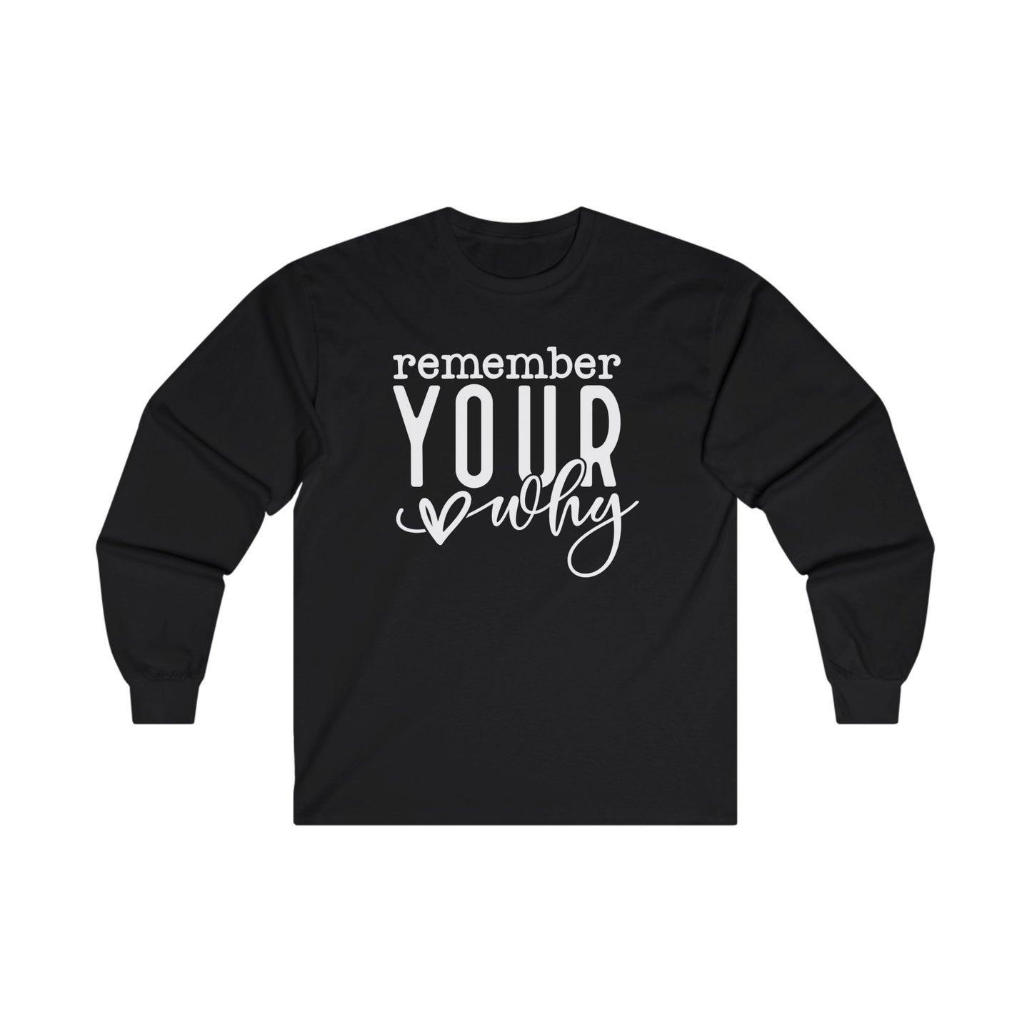 Your Why Long Sleeve Shirt