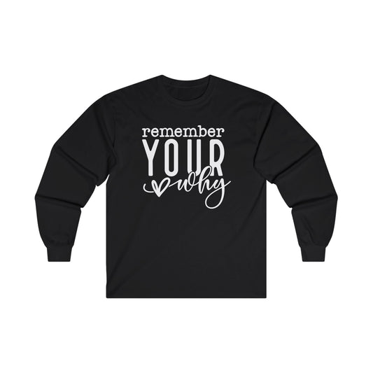 Your Why Long Sleeve Shirt