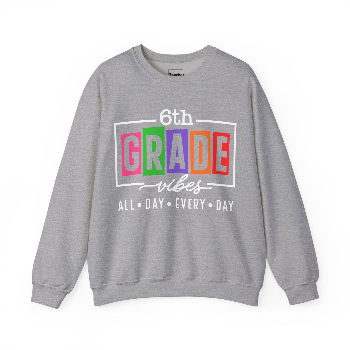 6th Grade Vibes Sweatshirt