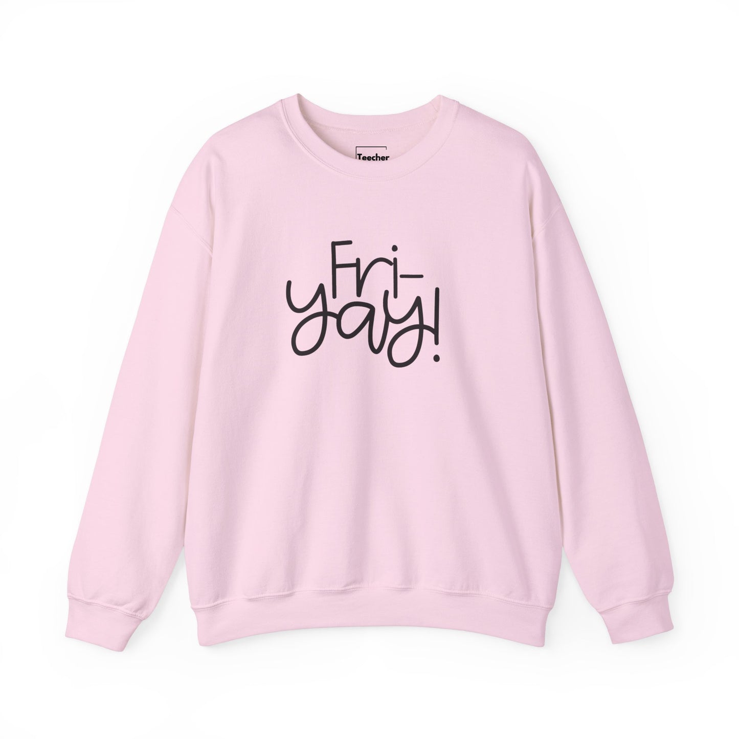 Fri-Yay Sweatshirt