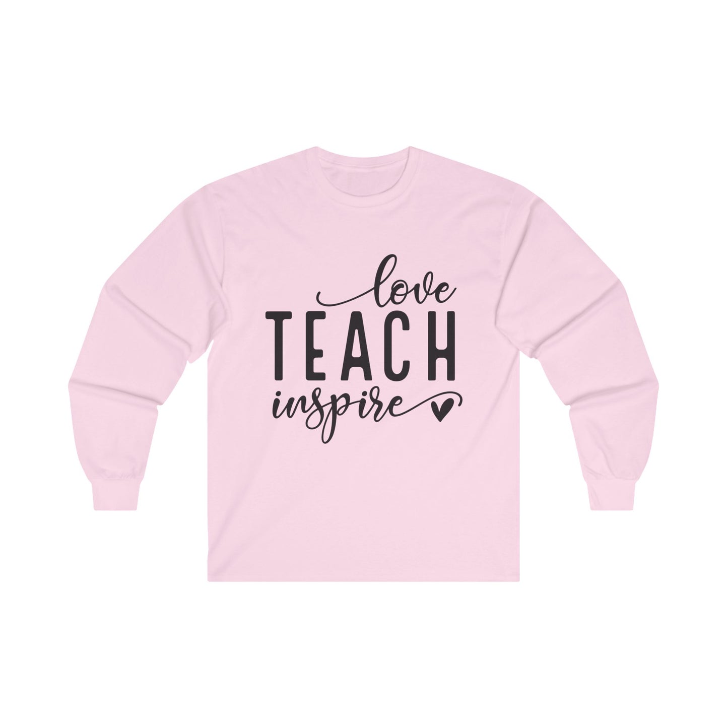 Love Teach Inspire Long Sleeve Shirt