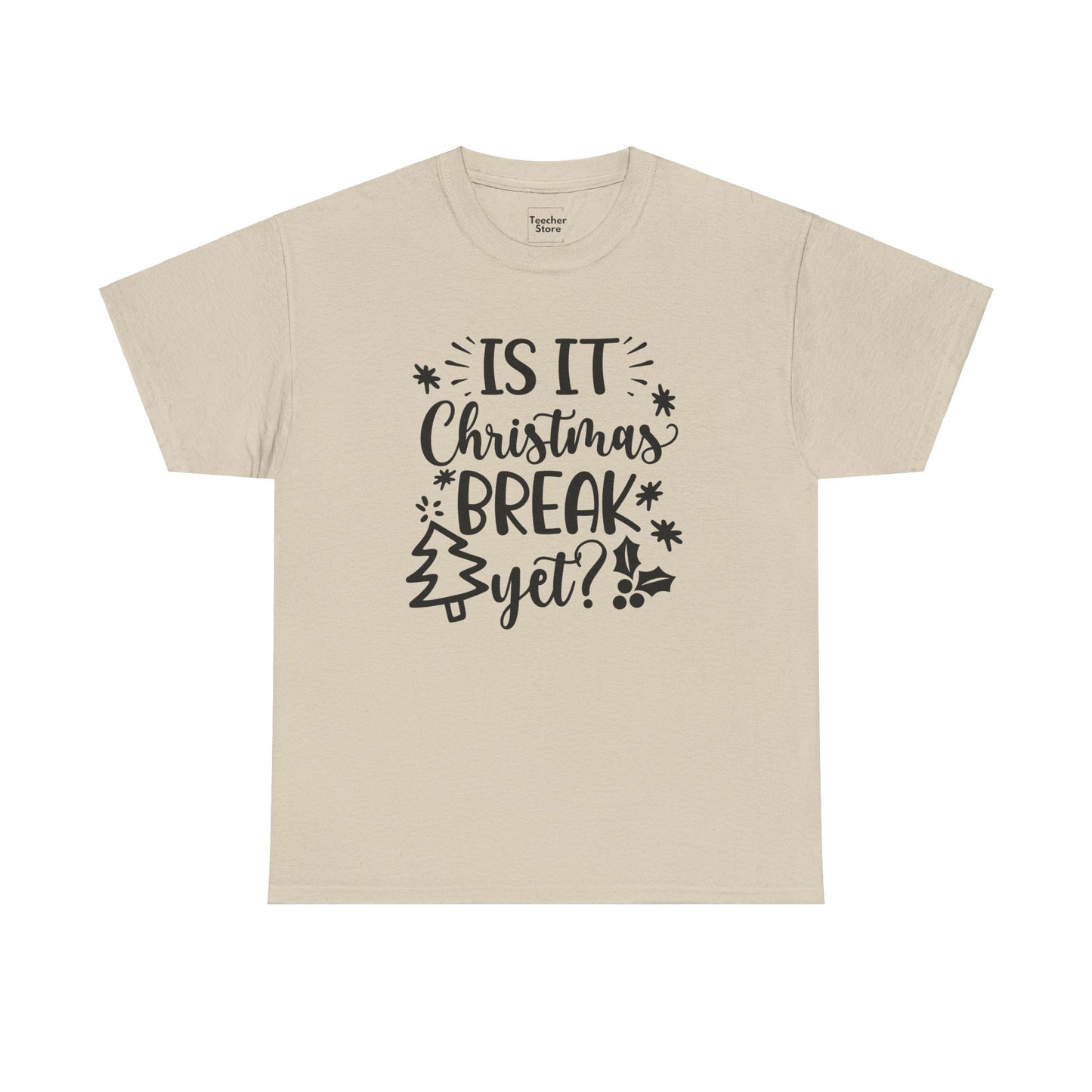 Christmas Break Yet Tee-Shirt