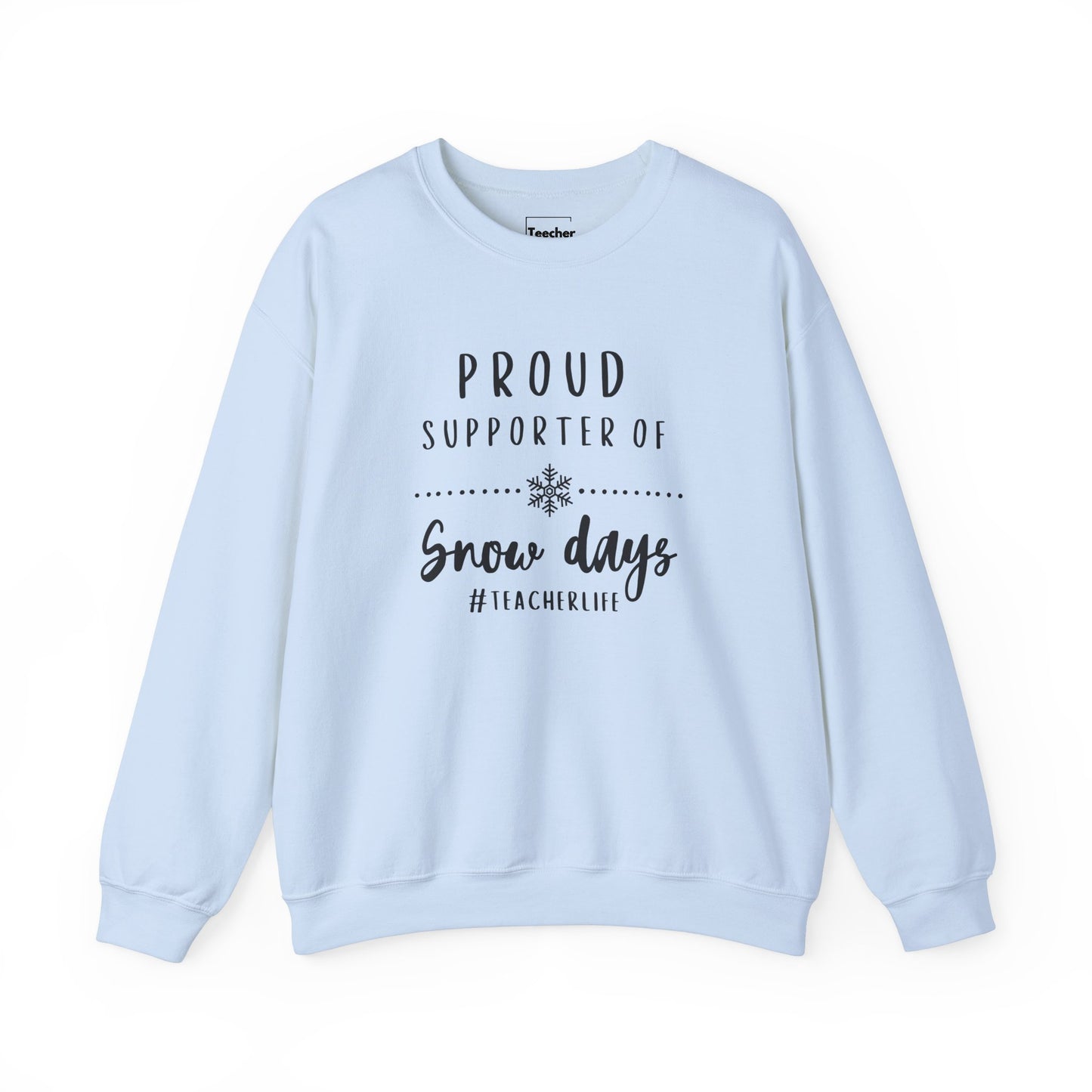 Snow Day Supporter Sweatshirt