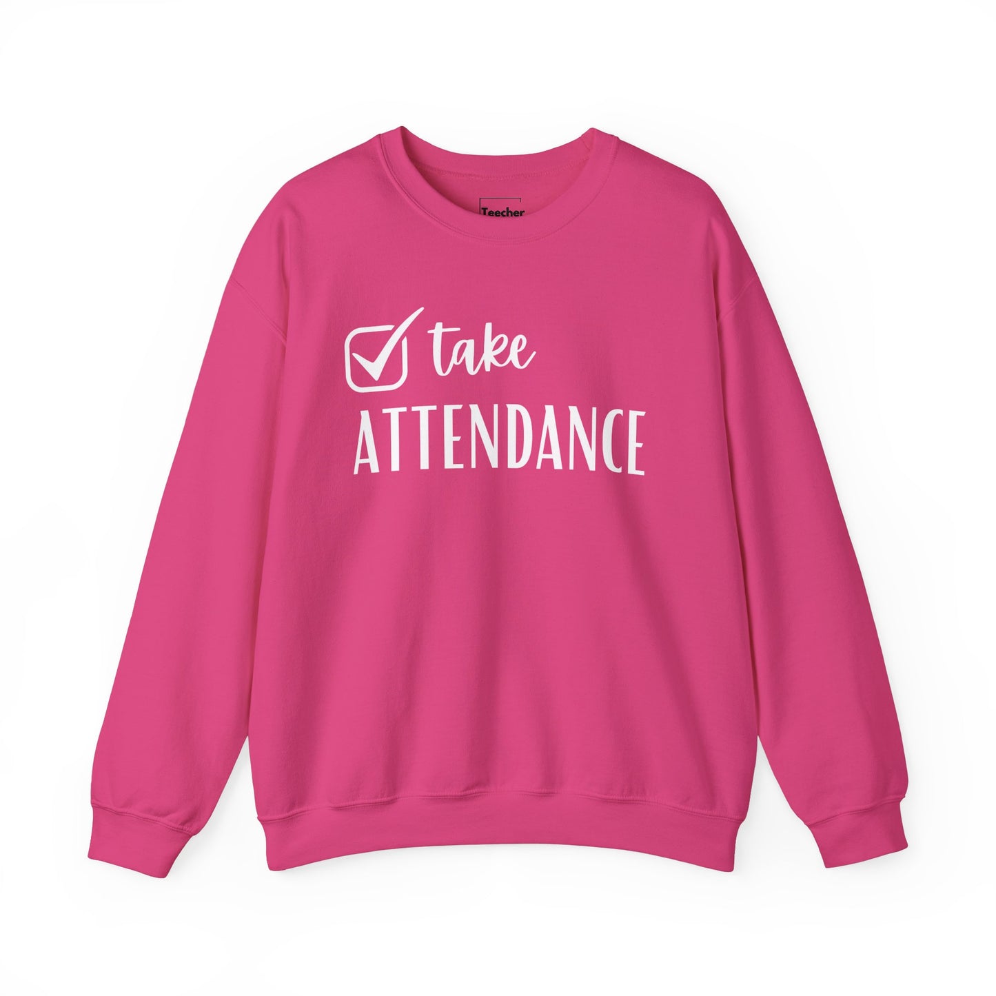 Attendance Sweatshirt