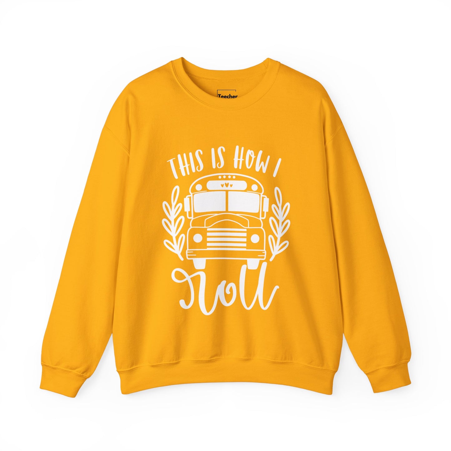 How I Roll Sweatshirt