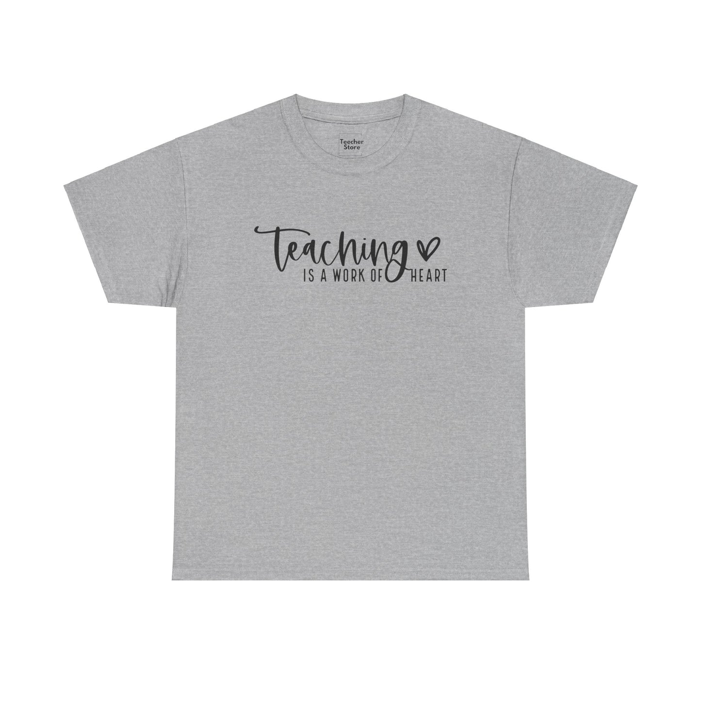 Teaching Work Of Heart Tee-Shirt