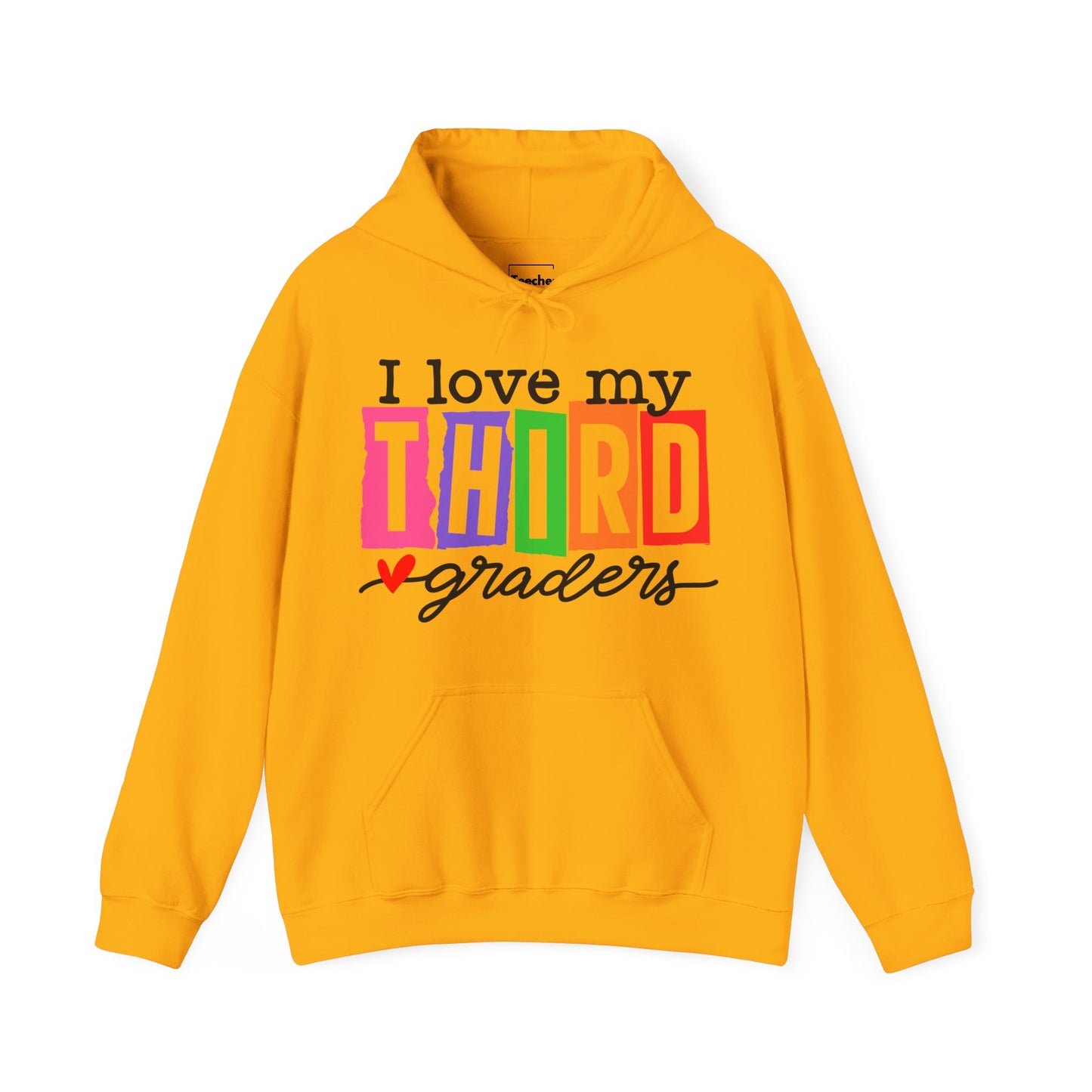 Love My Third Graders Hooded Sweatshirt