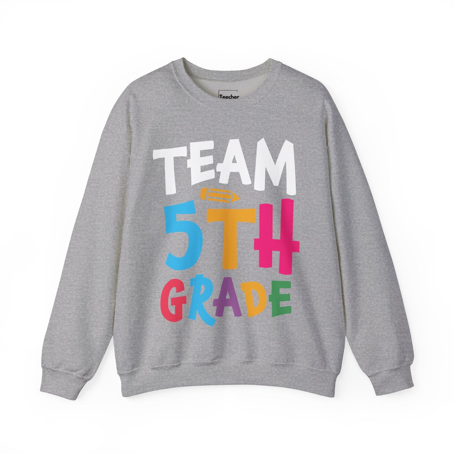 Team 5th Grade Sweatshirt