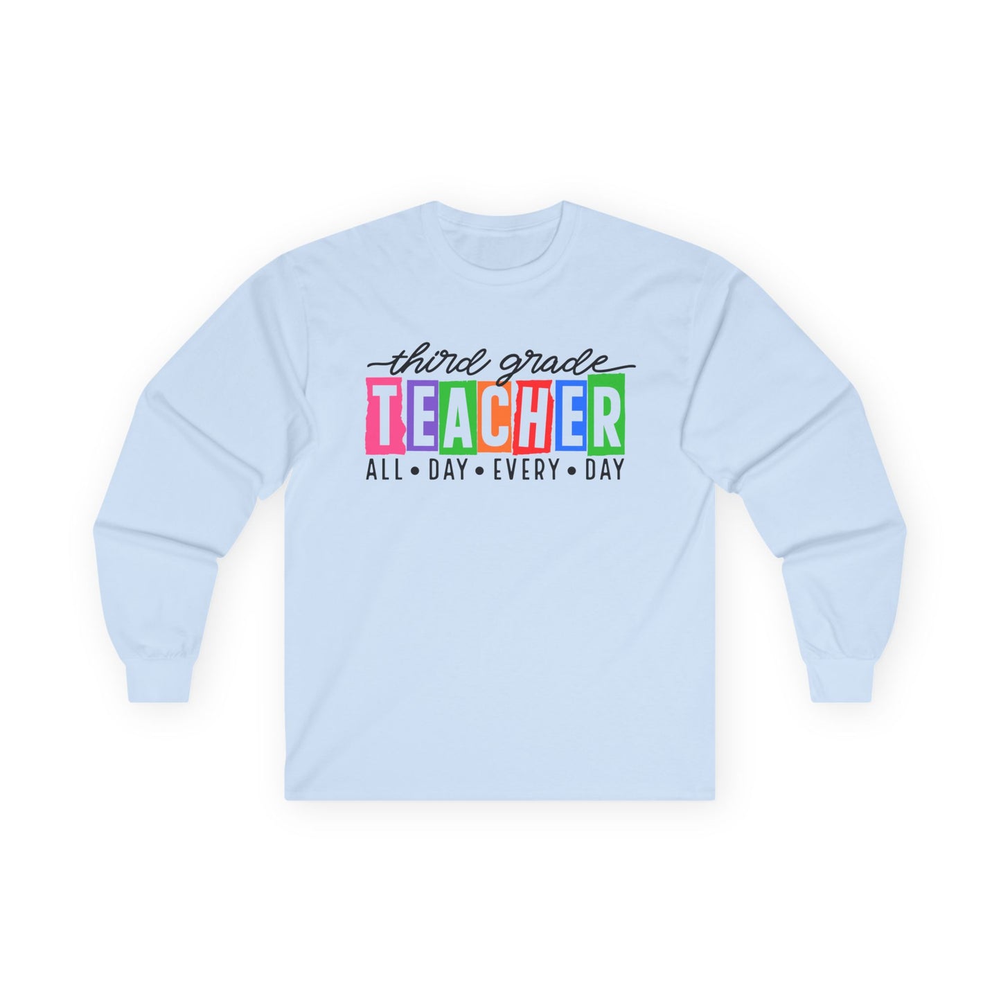 Third Grade All Day Long Sleeve Shirt