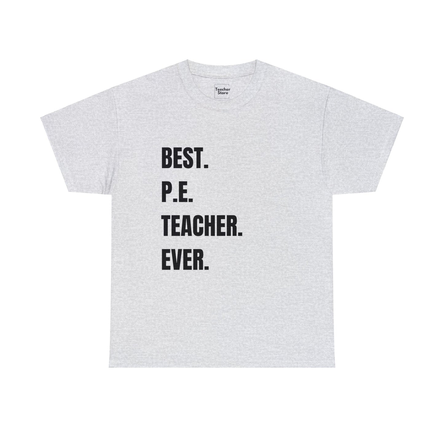 Best P.E. Teacher Tee-Shirt