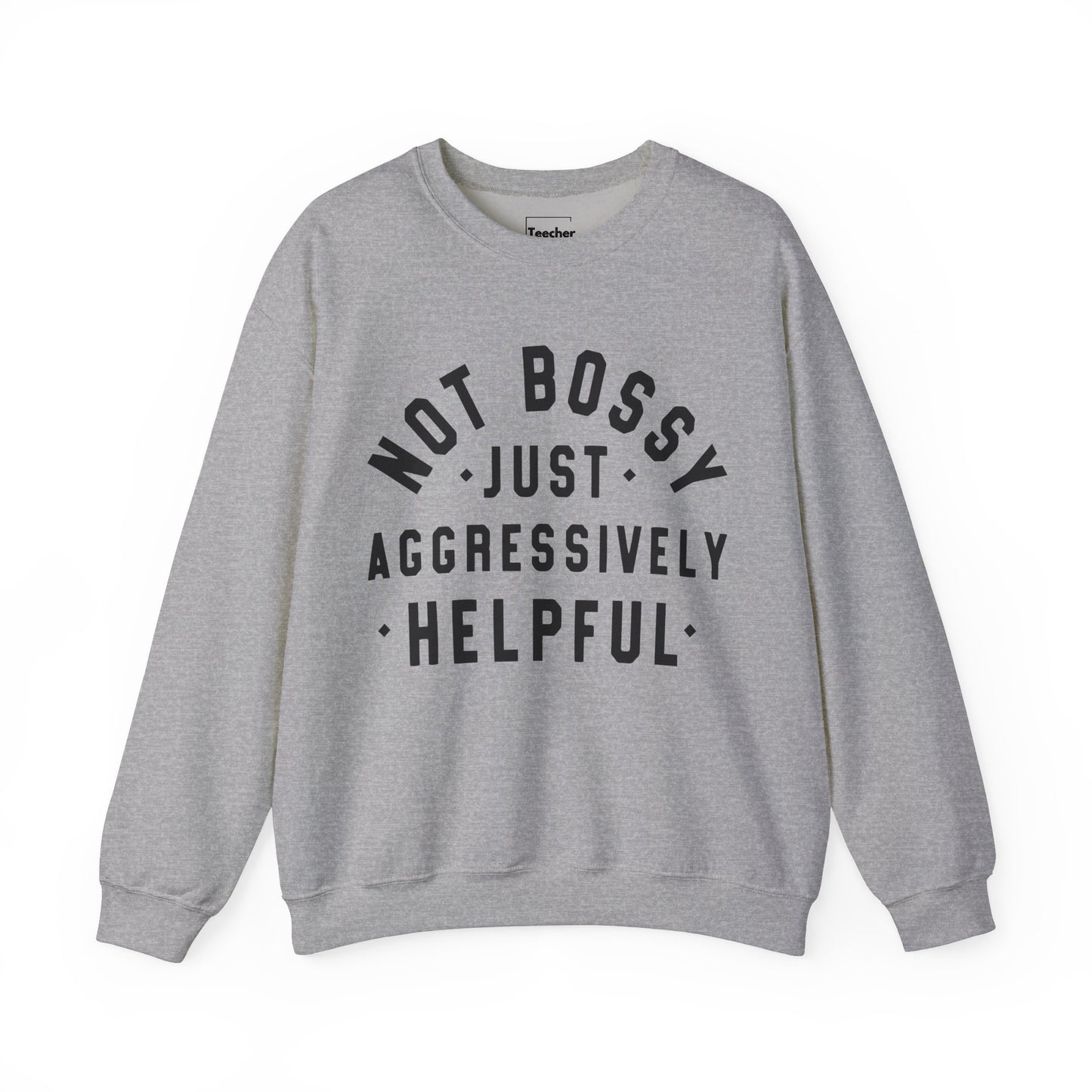 Aggressively Helpful Sweatshirt