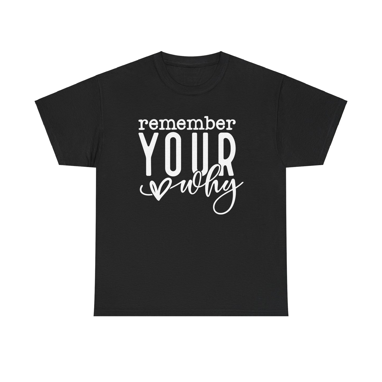 Your Why Tee-Shirt