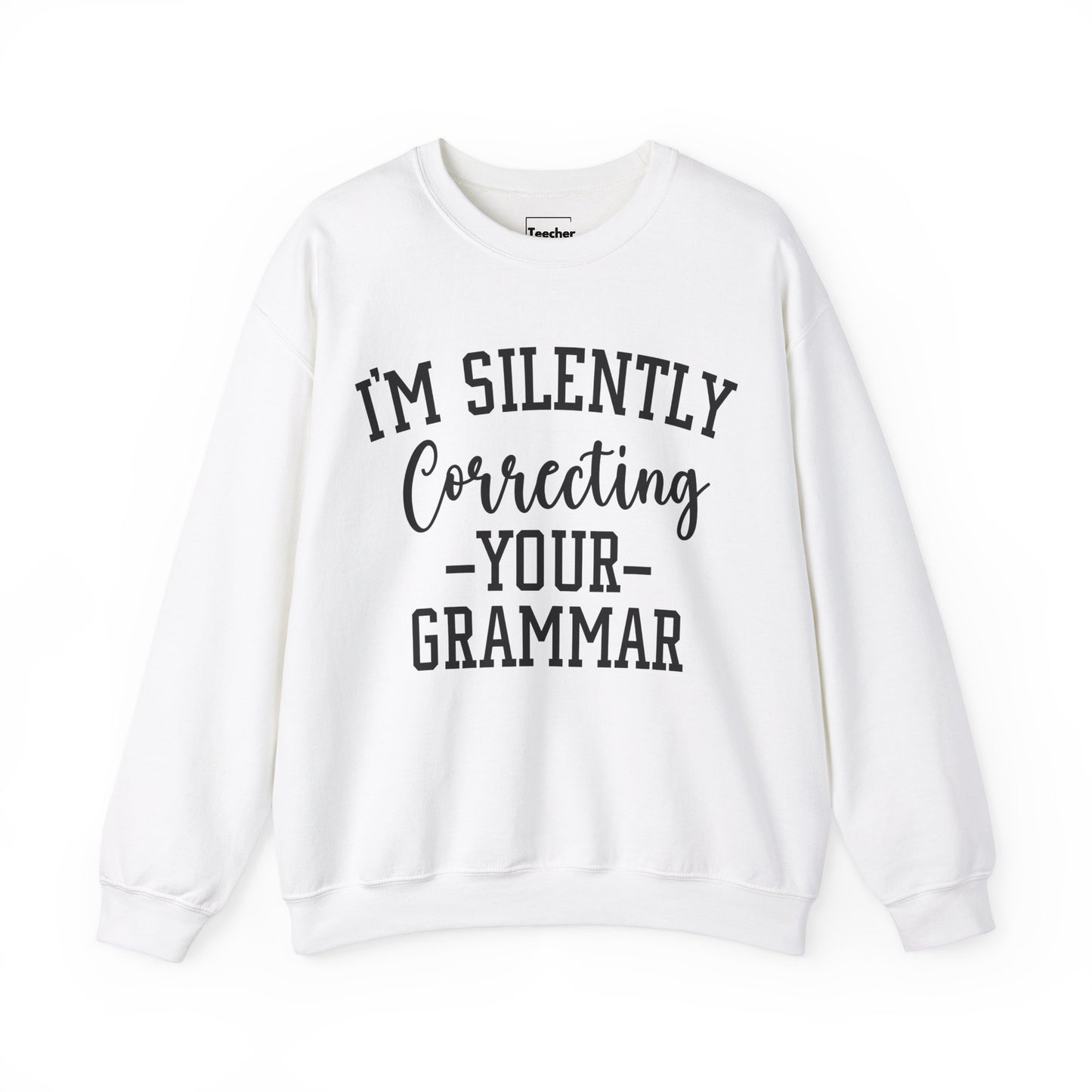 Correcting Grammar Sweatshirt