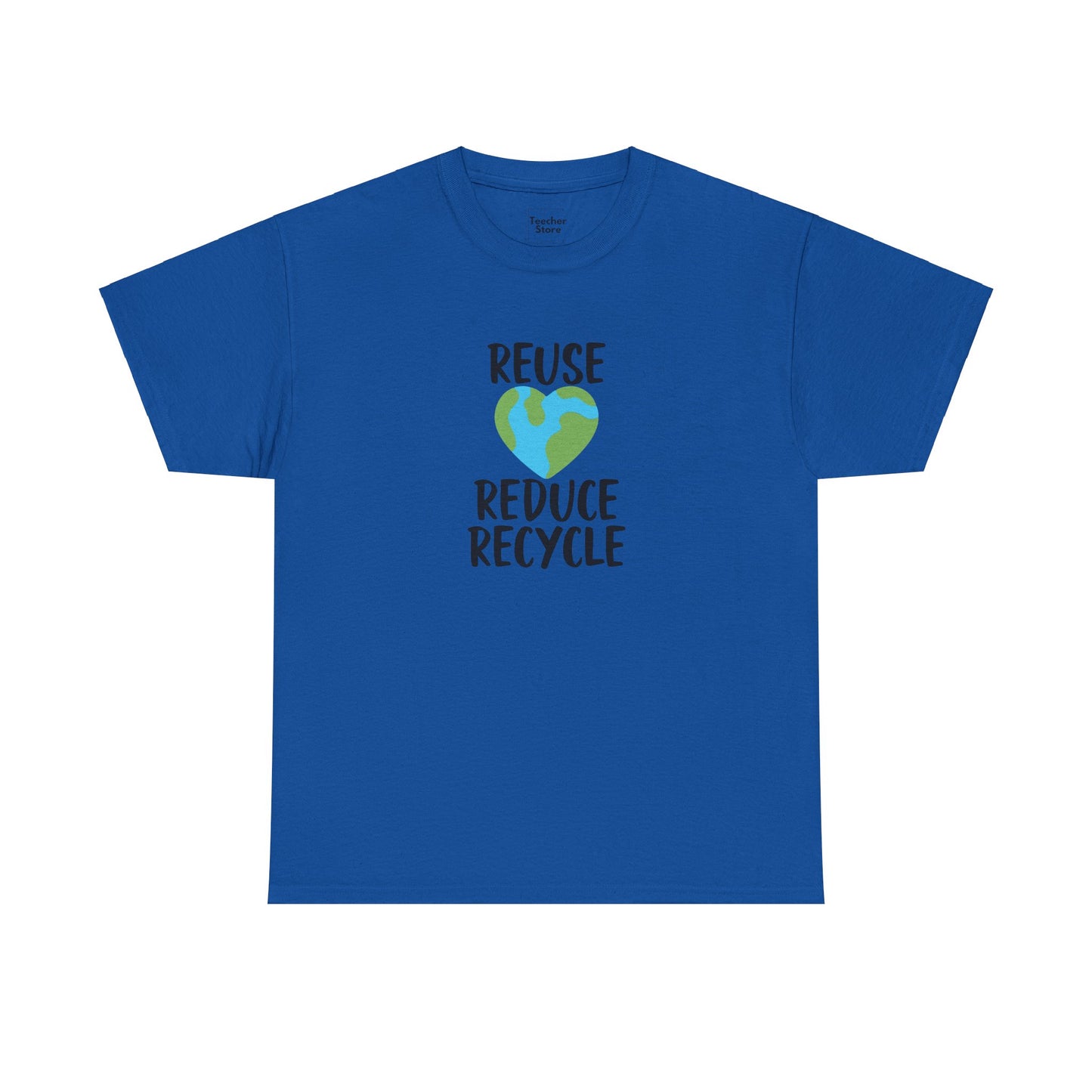 Reuse Reduce Recycle Tee-Shirt