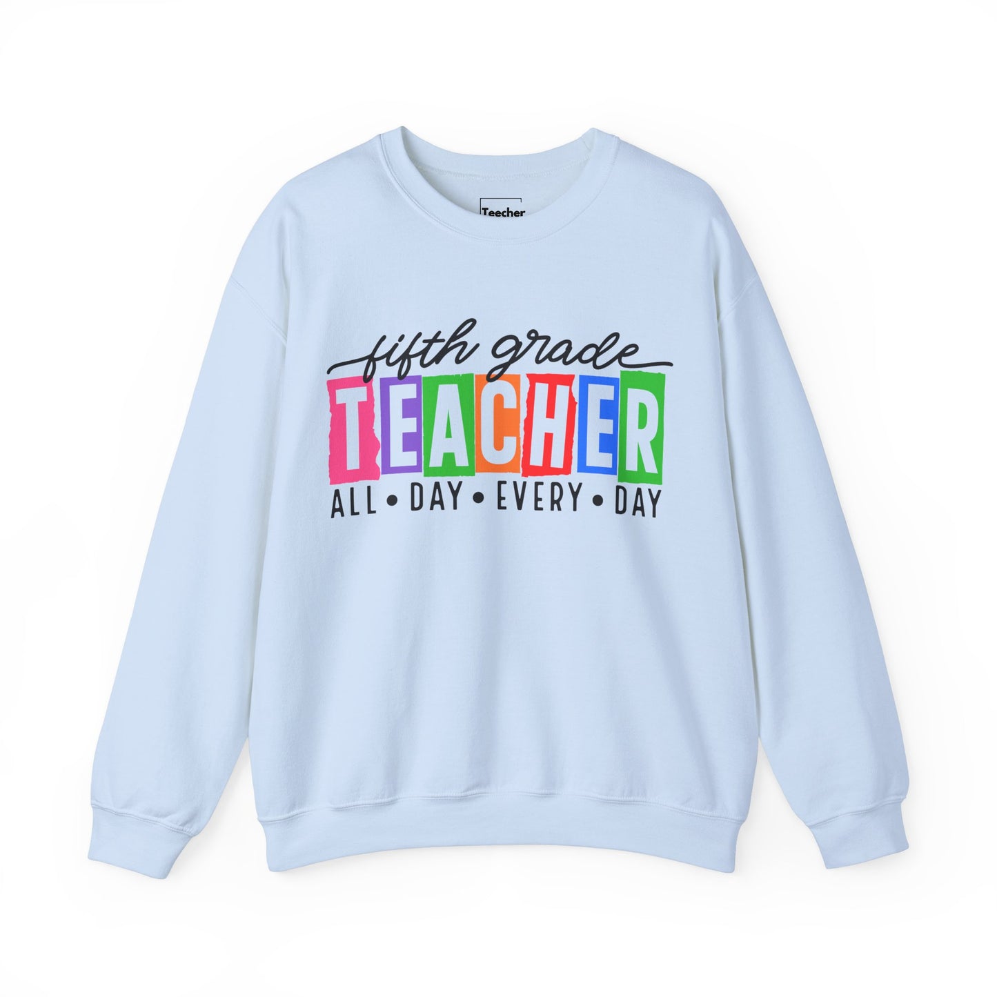 Fifth Grade All Day Sweatshirt