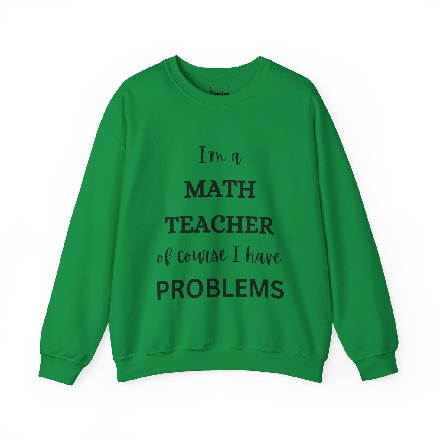 Problems Sweatshirt