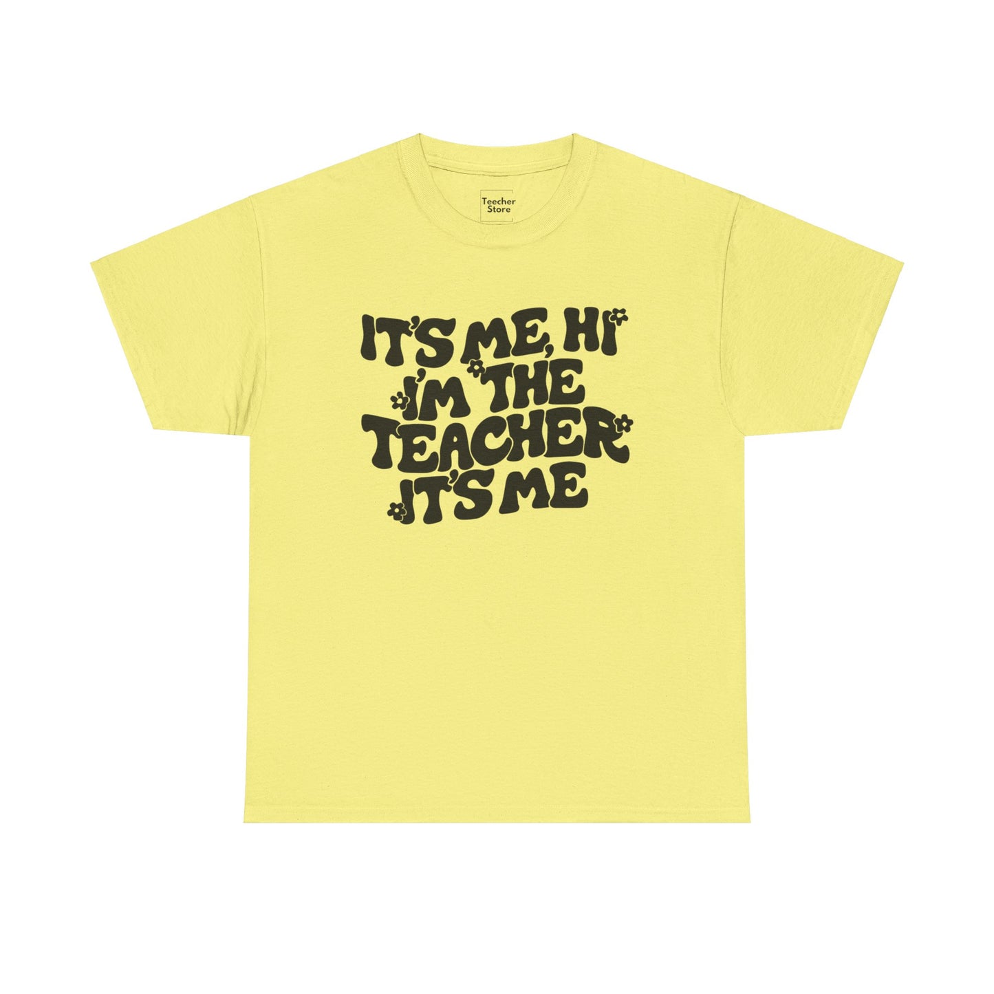 It's Me Hi Tee-Shirt