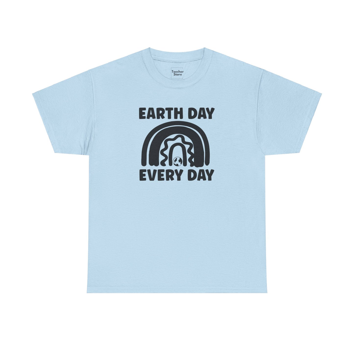 Earth Day Every Day Tee-Shirt