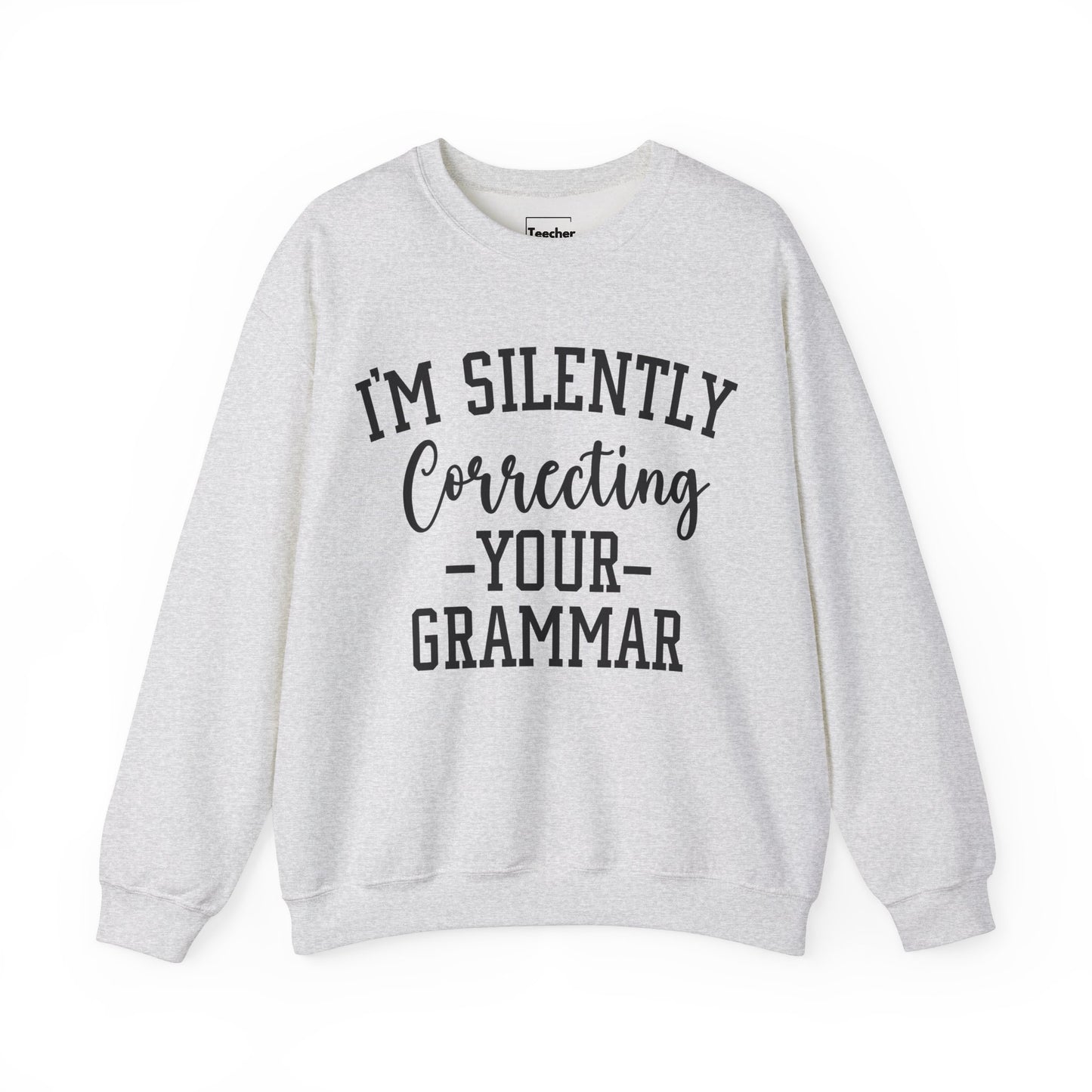 Correcting Grammar Sweatshirt