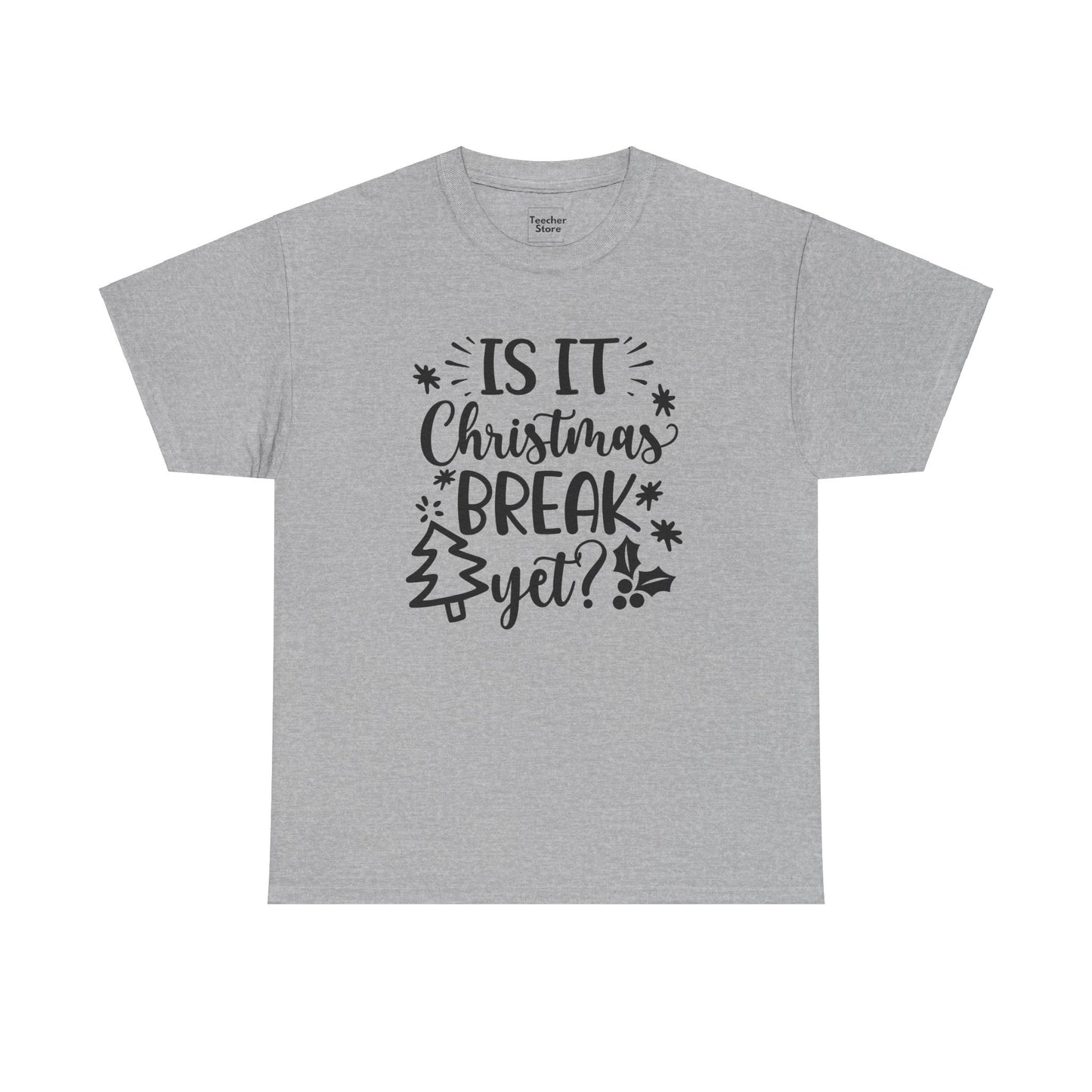 Christmas Break Yet Tee-Shirt