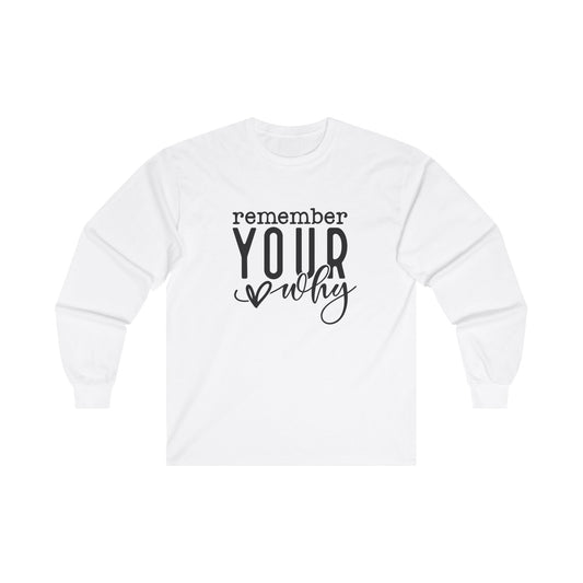 Your Why Long Sleeve Shirt