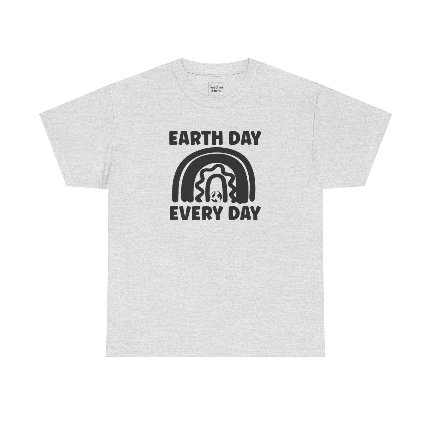 Earth Day Every Day Tee-Shirt