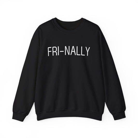 FRI-NALLY Sweatshirt